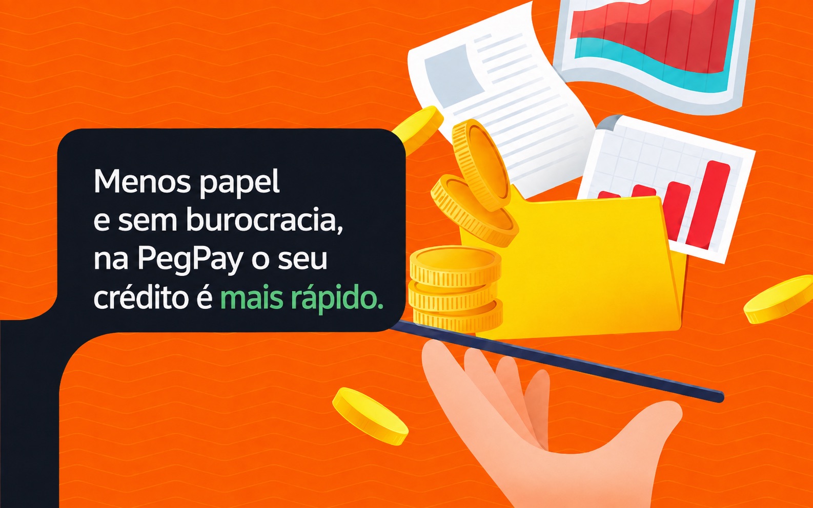 Ilustração PegPay: uma mão segura um celular de onde saem documentos, uma pasta e moedas, ao lado da frase “Menos papel e sem burocracia, na PegPay o seu crédito é mais rápido”